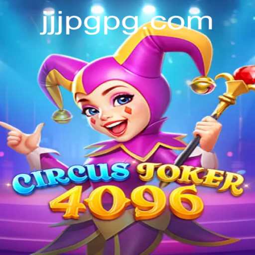 Unveiling CircusJoker4096: A Captivating Adventure Inspired by Modern Gaming Trends