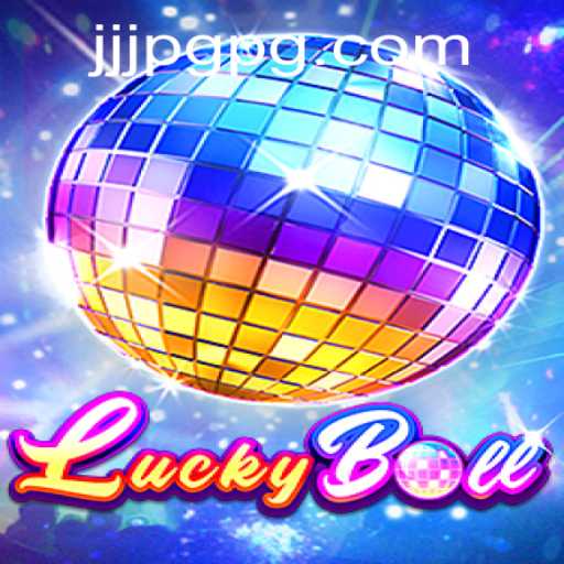 Discovering the Excitement of LuckyBall: A New Gaming Sensation