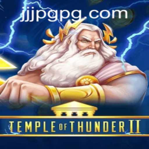 Explore the Exciting World of Temple of Thunder II: A Comprehensive Guide